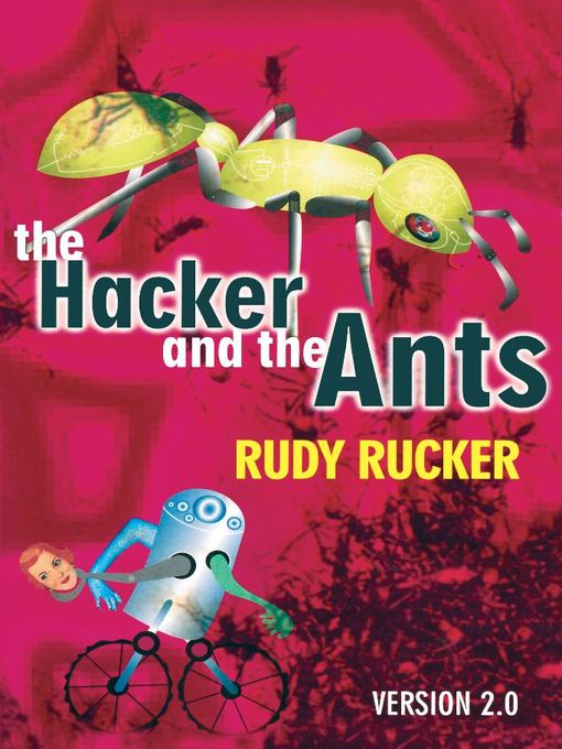 Title details for The Hacker and the Ants by Rudy Rucker - Available